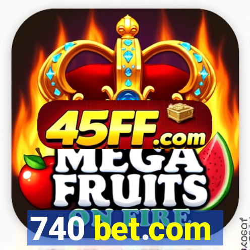 740 bet.com
